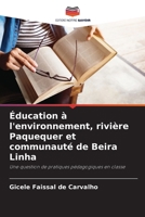 Éducation à l'environnement, rivière Paquequer et communauté de Beira Linha (French Edition) 6207742605 Book Cover