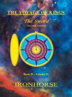 The Voyage of Kings: The Sword (Second Sound) Book II Volume IV 0990323277 Book Cover