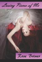 Losing Pieces of Me 1549553275 Book Cover
