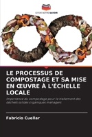 LE PROCESSUS DE COMPOSTAGE ET SA MISE EN ŒUVRE À L'ÉCHELLE LOCALE: Importance du compostage pour le traitement des déchets solides organiques ménagers 6205846837 Book Cover