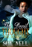 The Devil Thought He Had Me B09GJ6BPPT Book Cover