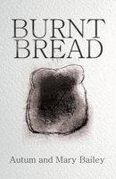 Burnt Bread B0C2SB1763 Book Cover