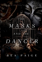 The Masks and The Dancer 1915493072 Book Cover