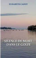 Silence de mort dans le Golfe (French Edition) 2810629382 Book Cover