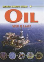 Oil: Will It Last? 0749690798 Book Cover
