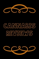 Cannabis Reviews: A Cannabis Logbook for Keeping Track of Different Strains, Their Effects, Symptoms Relieved and Ratings. 1652931767 Book Cover