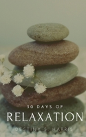 30 Days of Relaxation B08FKQNKX3 Book Cover
