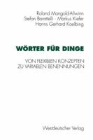 Worter Fur Dinge: Von Flexiblen Konzepten Zu Variablen Benennungen 3531125680 Book Cover