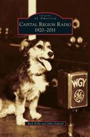 Capital Region Radio: 1920-2011 0738598461 Book Cover