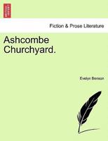 Ashcombe Churchyard 1240869061 Book Cover