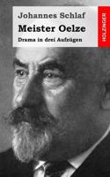 Meister Oelze : Drama in drei Aufzügen 1482712547 Book Cover