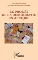 Le procès de la démocratie en Afrique (Harmattan Côte-d'Ivoire) (French Edition) 2343086044 Book Cover