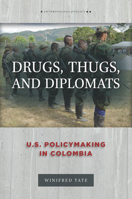 Drugs, Thugs, and Diplomats: U.S. Policymaking in Colombia 0804795665 Book Cover