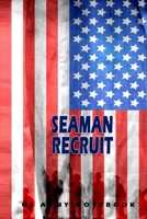 Seaman Recruit US Army Notebook: This Notebook is specially for Seaman Recruit. 120 pages with dot lines. Unique Notebook for all Soldiers or ... as a Gift or a on duty diary or on a mission 1697807224 Book Cover