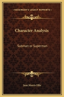 Character Analysis: Subman or Superman 0766138836 Book Cover