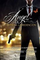 Ángel, camino a la redención 9569752165 Book Cover
