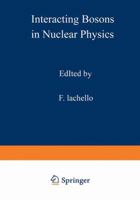 Interacting Bosons in Nuclear Physics 146843523X Book Cover