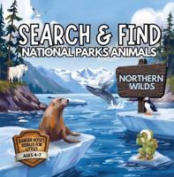 Search & Find National Parks Animals: Northern Wilds (Ranger Kota's Riddles for Littles) B0GLNVG2YP Book Cover