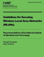 Guidelines for Securing Wireless Local Area Networks (WLANS) 1497539099 Book Cover