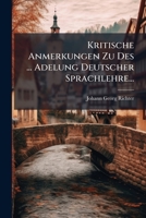 Kritische Anmerkungen Zu Des ... Adelung Deutscher Sprachlehre... 1274032229 Book Cover