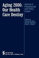 Aging 2000: Our Health Care Destiny: Volume II: Psychosocial and Policy Issues 1461295467 Book Cover