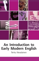 An Introduction to Early Modern English 0748615245 Book Cover
