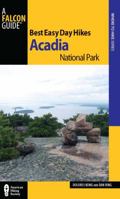 Best Easy Day Hikes Acadia National Park, 2nd (Best Easy Day Hikes Series) 0762761326 Book Cover