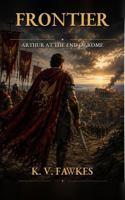 Frontier: Arthur at the End of Rome B0HFSQCLCB Book Cover