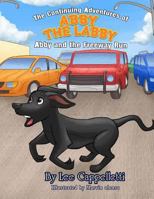 The Adventures of Abby the Labby: The Adventures of Abby the Labby 1523754346 Book Cover