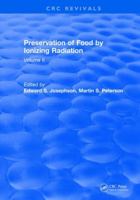 Preservation of Food by Ionizing Radiation: 002 1315896885 Book Cover