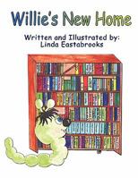Willie's New Home 1424189314 Book Cover