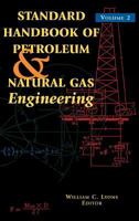 Standard Handbook of Petroleum and Natural Gas Engineering: Volume 2 0884156435 Book Cover