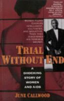 Trial Without End...A Shocking Story of Women and AIDS 0394280334 Book Cover