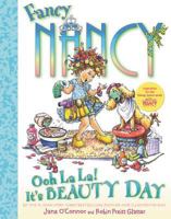 BY O'Connor, Jane ( Author ) [{ Fancy Nancy: Ooh La La Its a Beauty Day (Fancy Nancy) By O'Connor, Jane ( Author ) Jun - 22- 2010 ( Hardcover ) } ]