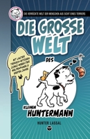 Die GROSSE Welt des kleinen Huntermann 386469082X Book Cover