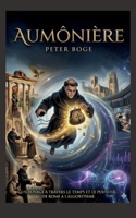Aumônière: Un voyage à travers le temps et le pouvoir, de Rome à l'algorithme. (French Edition) 3695744146 Book Cover