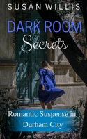 Dark Room Secrets: Is the new photographer to be trusted? B08XS7GQJK Book Cover