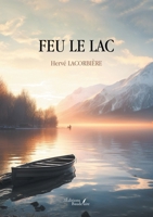 Feu le lac B0CDP8HRH8 Book Cover