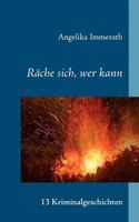 Räche sich, wer kann: 13 Kriminalgeschichten 3837031756 Book Cover