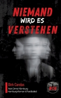 Niemand Wird Es Verstehen: Hamburg-Roman II (German Edition) 3384857402 Book Cover