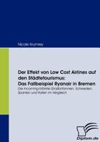 Der Effekt Von Low Cost Airlines Auf Den St Dtetourismus: Das Fallbeispiel Ryanair in Bremen 3836661713 Book Cover