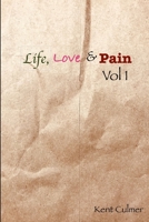Life, Love & Pain. Vol 1 1365933725 Book Cover