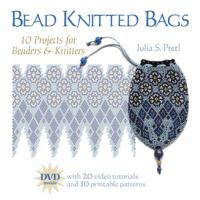 Bead Knitted Bags: 10 Projects for Beaders and Knitters 1589232895 Book Cover
