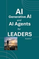AI, Generative AI and AI Agents for Leaders B0GR5ZFYVT Book Cover