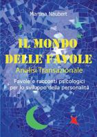 Il Mondo Delle Favole Analisi Transazionale (Italian Edition) 3749447144 Book Cover