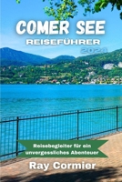 COMER SEE REISEFÜHRER 2024: Reisebegleiter für ein unvergessliches Abenteuer (German Edition) B0CSMZPNZY Book Cover