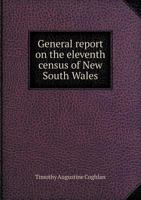General Report on the Eleventh Census of New South Wales 5518470339 Book Cover