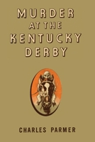 Murder at the Kentucky Derby 1616465522 Book Cover