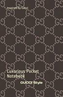 Inspired by Gucci: Luxurious Pocket Notebook 1796388793 Book Cover