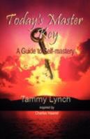 Today's Master Key - A Guide to Self-mastery 1897512082 Book Cover